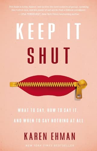 Book Cover FULL SET : Book + DVD + Study Guide - Keep It Shut: What to Say, How to Say It, and When to Say Nothing at All Karen Ehman 2014