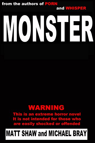 Monster: A Novel of Extreme Horror and Gore