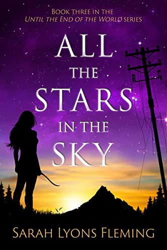All the Stars in the Sky: Until the End of the World, Book 3