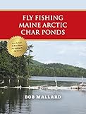 Fly Fishing Maine Arctic Char Ponds