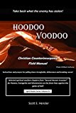 HooDoo VooDoo: Christian Counterinsurgency Filed Manual (Spirit Realm Series Book 4)