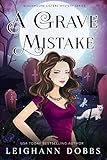 A Grave Mistake (Blackmore Sisters Mystery Book 6)