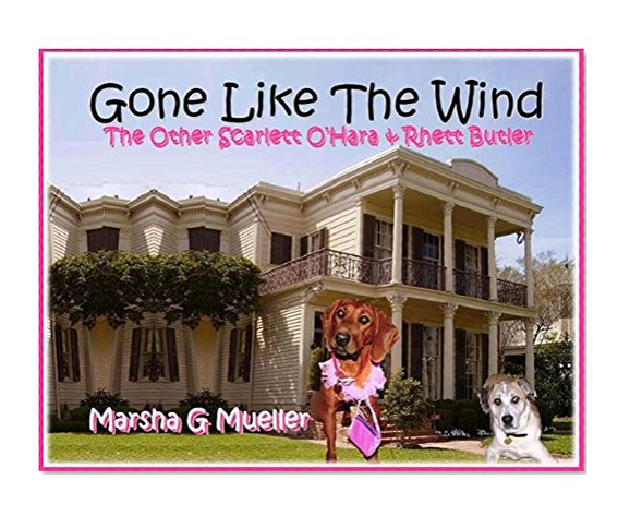 Gone Like The Wind (The Adventures of Scarlett and Rhett Book 1)