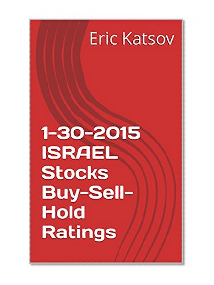 1-30-2015 ISRAEL Stocks Buy-Sell-Hold Ratings (Buy-Sell-Hold+stocks iPhone app)
