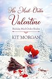 His Mail-Order Valentine (Holiday Mail Order Brides Book 10)