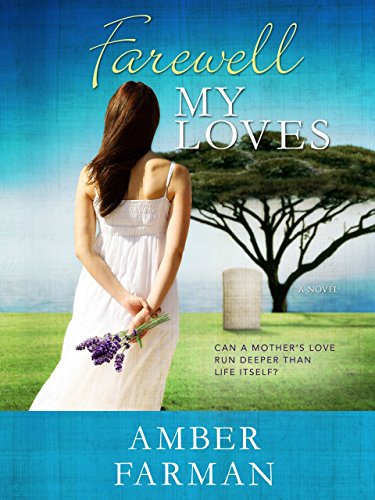 Farewell My Loves (Farewell Series Book 1)