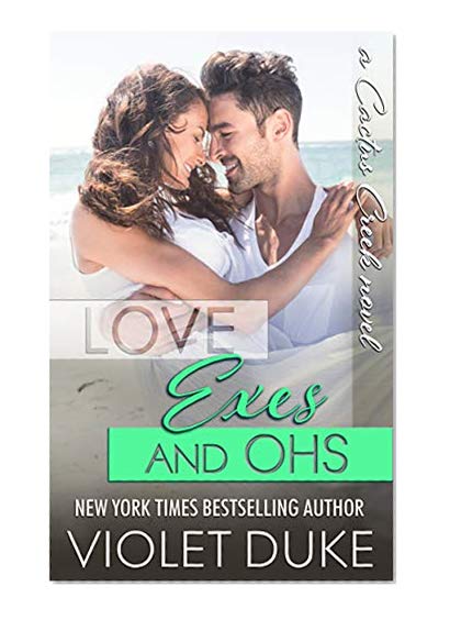 Book Cover Love, Exes, and Ohs (Cactus Creek Book 4)