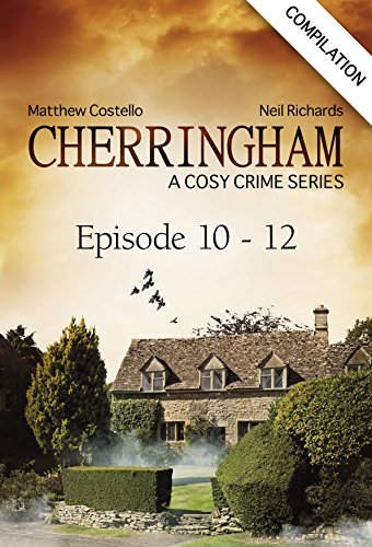 Cherringham - Episode 10 - 12: A Cosy Crime Series Compilation (Cherringham: Crime Series Compilations Book 4)