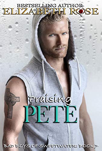 Book Cover Praising Pete: Bad Boys of Sweetwater (Tarnished Saints Series Book 7)