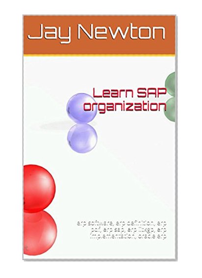 Learn SAP organization: erp software, erp definition, erp pdf, erp sap, erp iitkgp, erp implementation, oracle erp