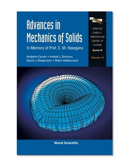 Advances In Mechanics Of Solids: In Memory Of Prof E M Haseganu