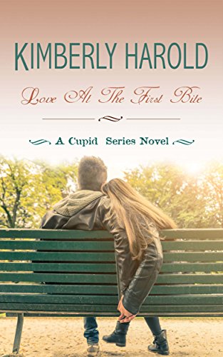 Love At The First Bite (A Cupid Series Novel Book 3)