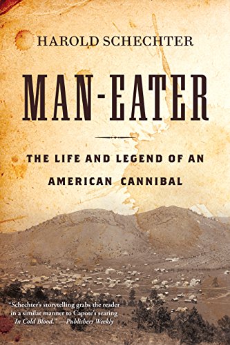 Book Cover Man-Eater: The Life and Legend of an American Cannibal