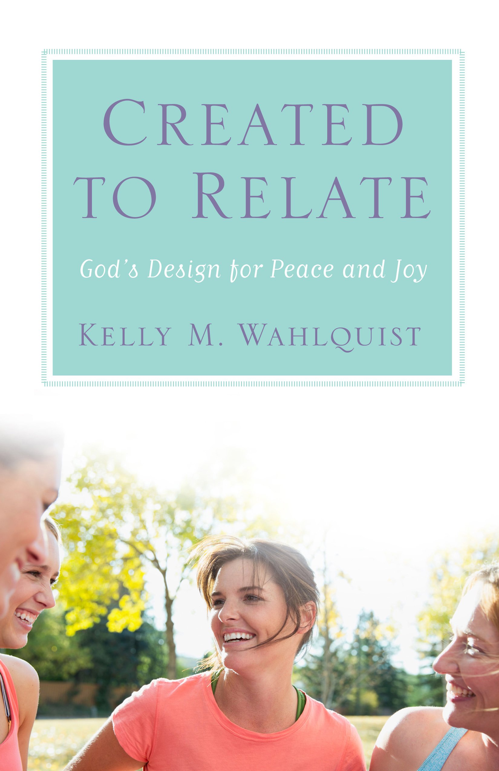 Book Cover Created to Relate: God's Design for Peace and Joy