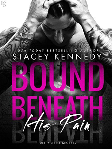 Book Cover Bound Beneath His Pain: A Dirty Little Secrets Novel