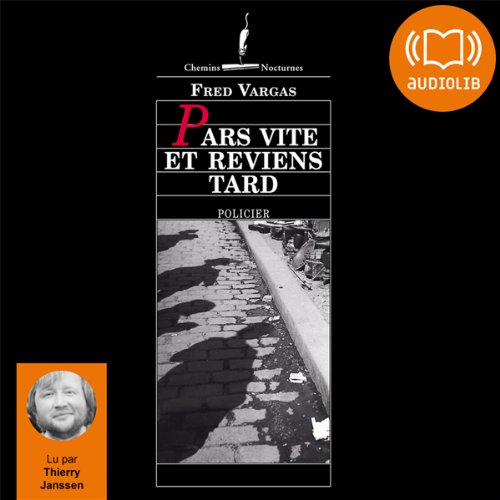 Pars vite et reviens tard: Commissaire Adamsberg 3