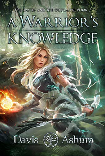A Warrior's Knowledge: An Asian Indian Epic Fantasy (The Castes and the OutCastes Book 2)