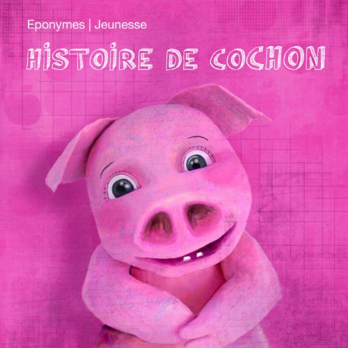 Histoire de Cochon