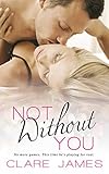Not Without You (Impossible Love Book 3)