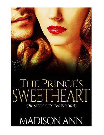 The Prince's Sweetheart (Royals of Dubai Series #4)