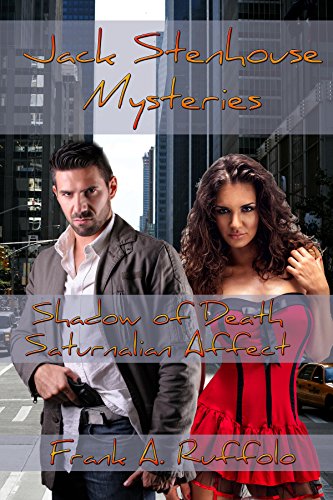 Shadow of Death & Saturnalian Affect (Jack Stenhouse Mysteries Book 1)