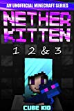 Minecraft: Nether Kitten: Book 1 (An unofficial Minecraft book)