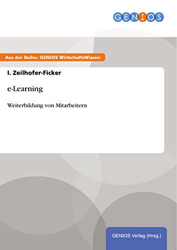 e-Learning: Weiterbildung von Mitarbeitern (German Edition)