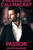 Passion: Bad Boy Billionaire (The Billionaire's Seduction Book 1)