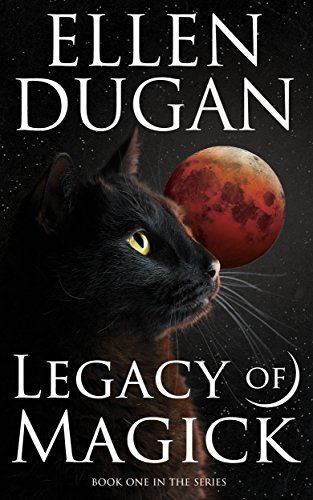 Legacy Of Magick (Legacy of Magick Series Book 1)