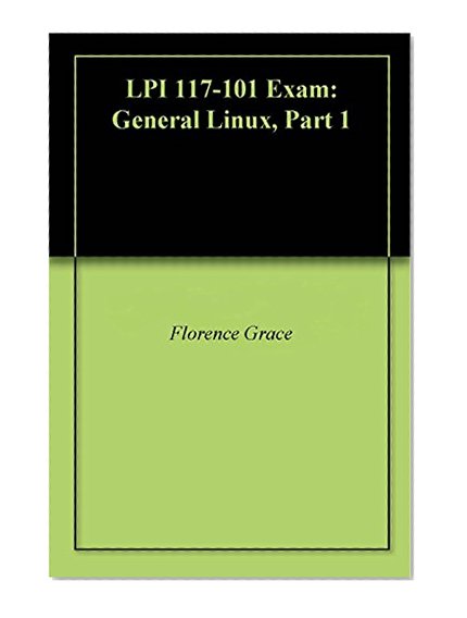 LPI 117-101 Exam: General Linux, Part 1
