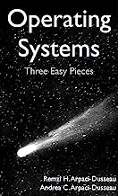 Operating Systems: Three Easy Pieces