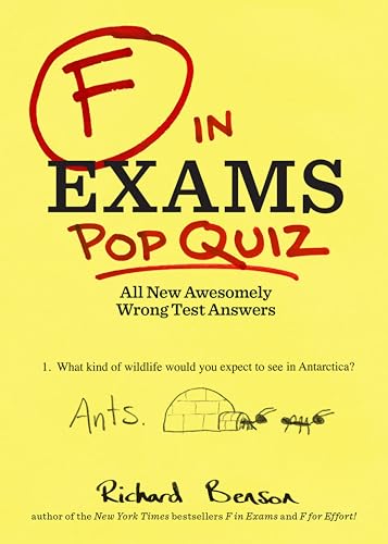 F in Exams Pop Quiz: All New Awesomely Wrong Test Answers