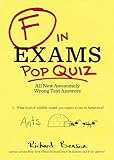 F in Exams Pop Quiz: All New Awesomely Wrong Test Answers