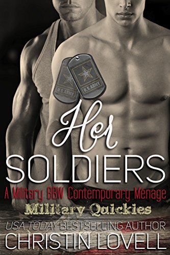 Her Soldiers: A Military BBW Contemporary Menage (Military Quickies Book 1)