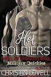 Her Soldiers: A Military BBW Contemporary Menage (Military Quickies Book 1)