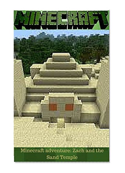 MineCraft: Minecraft adventure: The Sand Temple (minecraft free download, minecraft herobrine, minecraft mods pc, minecraft mods for computer, minecraft crafting recipes)