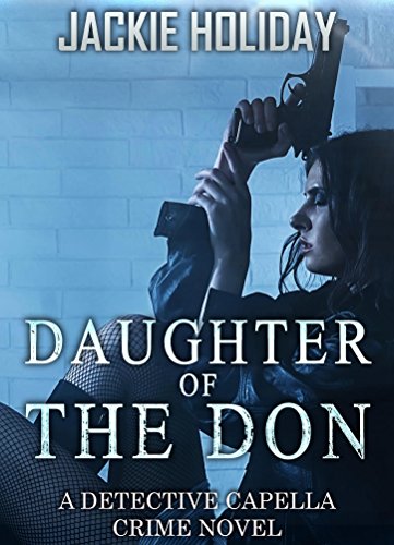 Daughter of the Don: A Detective Capella Crime Novel (Detective Capella Mystery Thriller Series Book 2)