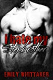 I Hate My Stepbrother (Forbidden Romance)