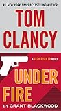 Tom Clancy Under Fire (Jack Ryan, Jr. Book 2)
