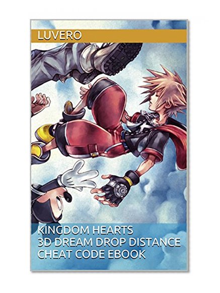 Kingdom Hearts 3D Dream Drop Distance Cheat Code Ebook