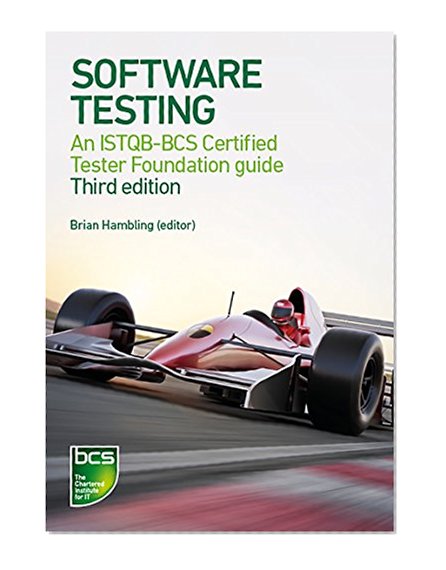 Software Testing: An ISTQB-BCS Certified Tester Foundation guide
