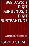 365 Days Math Subtraction Series: 3 Digit Minuends, 3 Digit Subtrahends, Daily Practice Workbook To Improve Mathematics Skills: Maths Worksheets