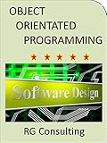 A Concise Guide to Object Orientated Programming: (OOP Paradigm, Patterns and Advanced Concepts)