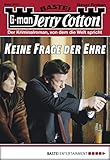Jerry Cotton - Folge 3013: Keine Frage der Ehre (German Edition)