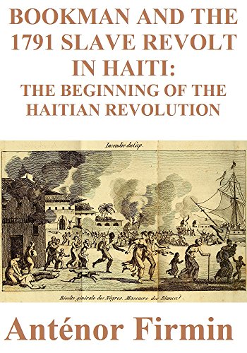 Bookman and the 1791 Slave Revolt in Haiti: The Beginning of the Haitian Revolution