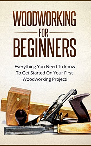 Woodworking For Beginners - Everything You Need To Know To Get Started On Your First Woodworking Project! (Home Improvement, DIY)