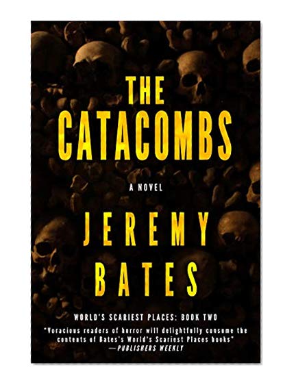 Book Cover The Catacombs (World's Scariest Places Book 2)