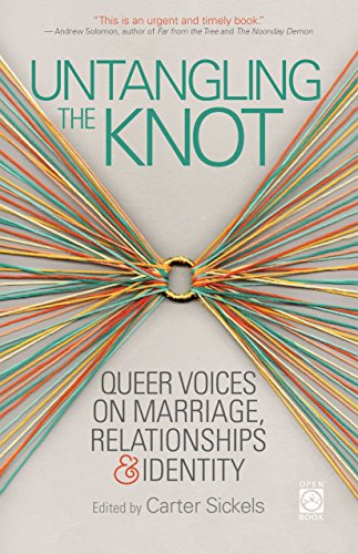 Untangling the Knot: Queer Voices on Marriage, Relationships & Identity