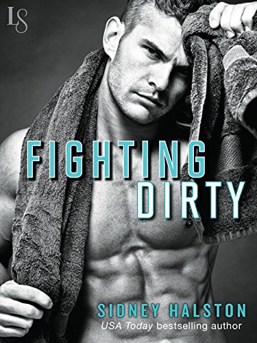 Fighting Dirty: Worth the Fight Series