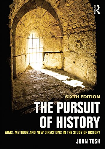 The Pursuit of History: Aims, methods and new directions in the study of history (English Edition)